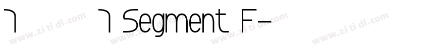 7 段数码管字体7 Segment F字体转换